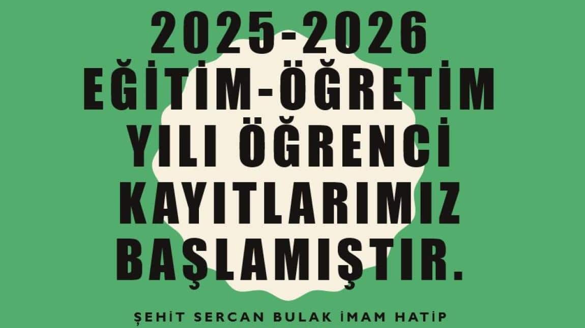 2025-2026 EĞİTİM-ÖĞRETİM YILI İÇİN ÖĞRENCİ KAYITLARIMIZ BAŞLAMIŞTIR.